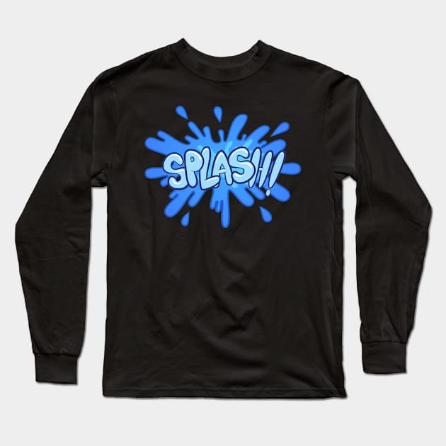 Splash - Comic Book Funny Sound Effects Long Sleeve T-Shirt by PosterpartyCo